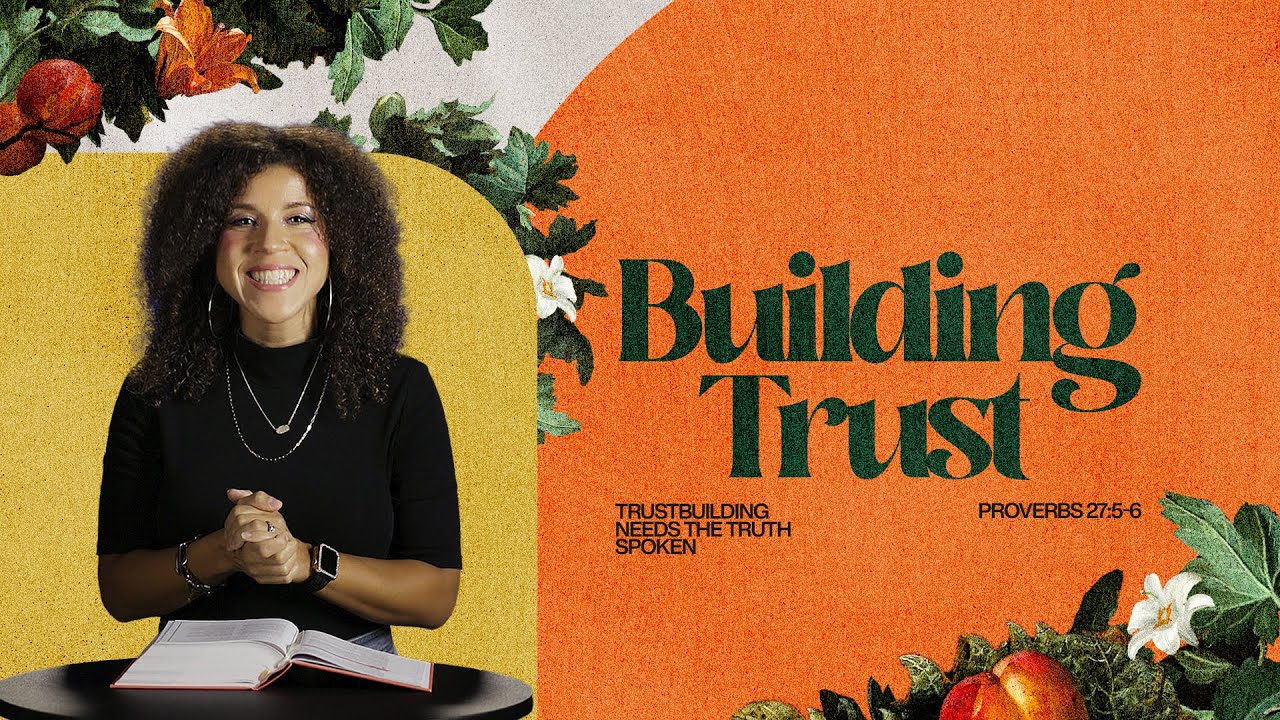 “Trust Building Needs the Truth Spoken” Proverbs 27:5-6 | Devo Bible Study