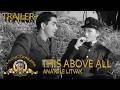 This Above All Trailer 1942 Anatole Litvak