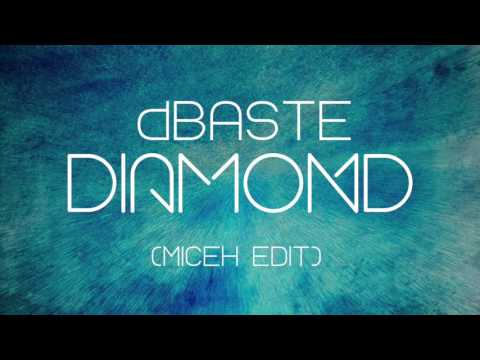 dBaste - Diamond (MICEH Edit)