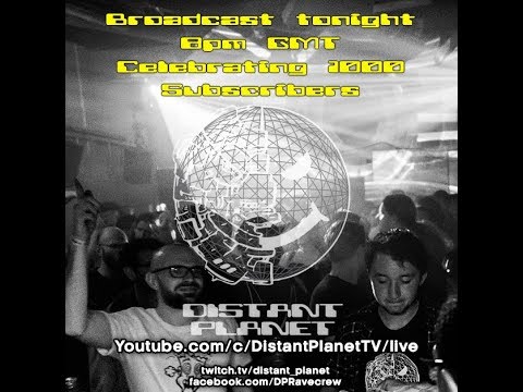 Distant Planet LIVE - Celebrating 1000 Subscribers - Thank You!