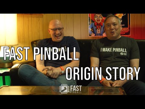 FAST Pinball Origin Story