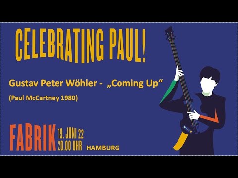 Gustav Peter Wöhler "Coming Up" Celebrating Paul McCartney Fabrik Hamburg am 19.06.2022