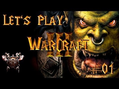 Let's Play Warcraft 3 - Orckampagne (Deutsch German) #01 - An Land!