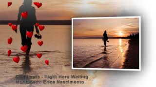 Cliff Lewis - Right Here Waiting Tradução em Voz