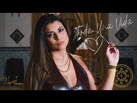 Nazaret Navarro - Toda Una Vida (Videoclip Oficial)