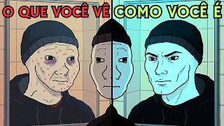 Você (provavelmente) não é tão FEIO quanto você PENSA