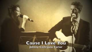 Johnny Cash/June Carter - Cause I Love You (Kim Simonsen/Heidi Trettøy Løkken)
