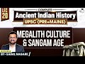Ancient Indian History For UPSC Megalith Culture Sangam Age Lec 20 StudyIQ IAS