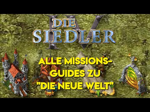 Alle Missionsguides zu den Die Siedler IV: Die Neue Welt Kampagnen (2024 Guide)