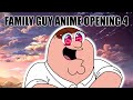 Family Guy Anime Opening 4