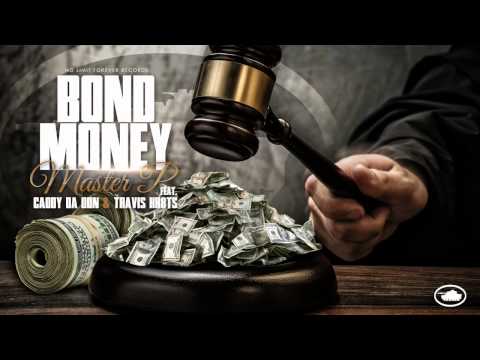 BOND MONEY - MASTER P feat CADDY DA DON & TRAVIS KR8TS