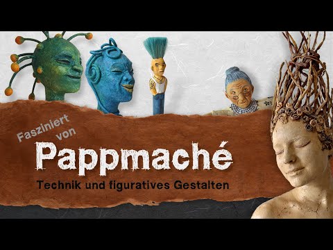 "Fasziniert von Pappmache - Technik und figuratives Gestalten" - Buchvorstellung