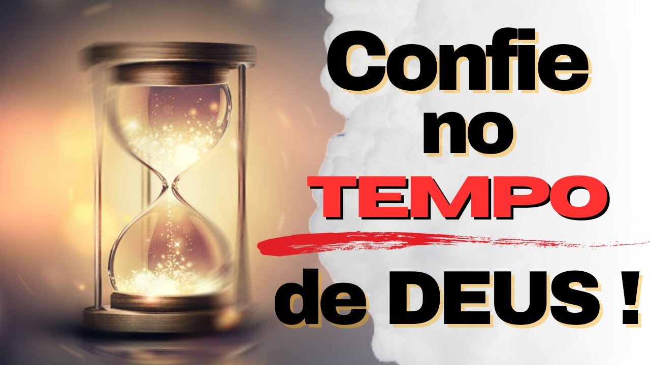 Confie no Tempo de Deus: Ele Sabe o Melhor para Você