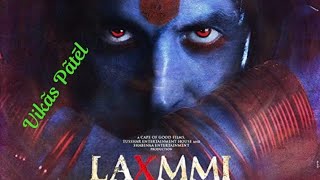 Laxmi bomb full movie by akshay kumar and kiara advani