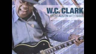 W.C.CLARK - DON'T MESS UP A GOOD THING.wmv