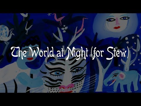 Video thumbnail for The World at Night (For Stew)