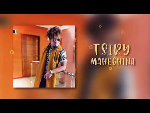 TSIRY - MANEGNINA (Audio Officiel 2021)