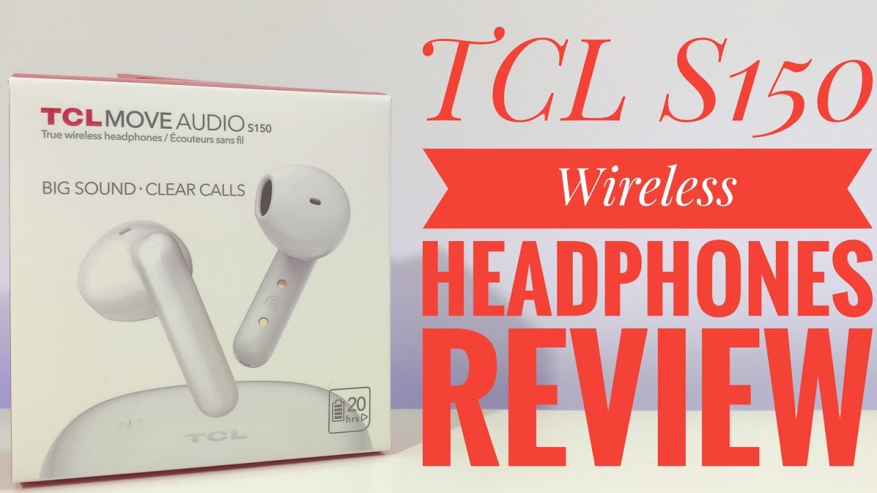 TCL S150 Wireless Headphones Review