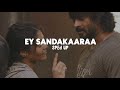 Ey Sandakaaraa - Sped Up
