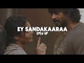 Ey Sandakaaraa Sped Up