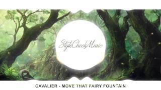 Cavalier - Move That Fairy Mountain (Chill Trap)