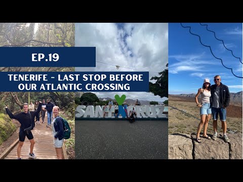 TENERIFE, our LAST STOP before an ATLANTIC CROSSING, ep. 19