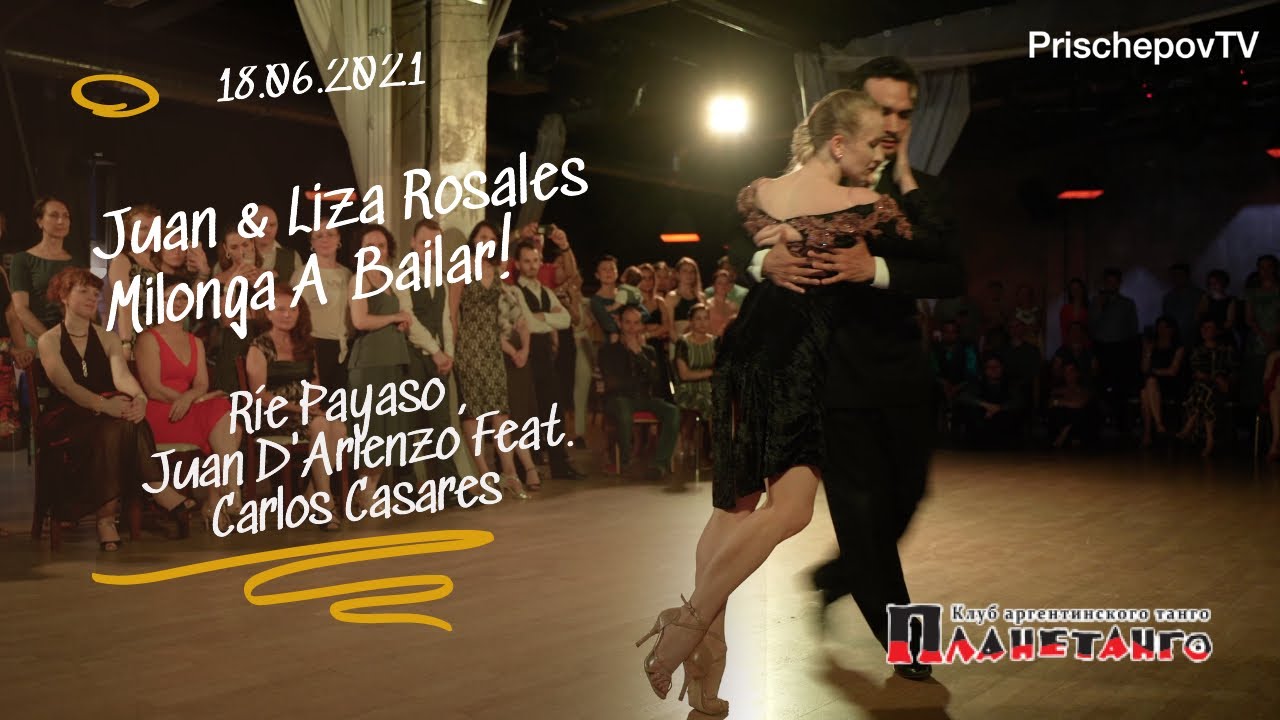 Juan Manuel Rosales & Liza Rosales, 2-4, Milonga Abailar! Planetango 2021 Ríe payaso, Juan d'Arienzo