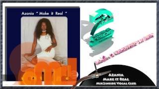 Azania - Make it real -  Mix2inside Vocal club