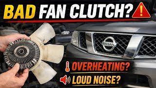 Bad Fan Clutch Symptoms on Nissan Pathfinder | How to Test, Inspect & Replace (DIY)