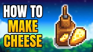 How To Make Cheese In Stardew Valley | How To Get The Cheese Press