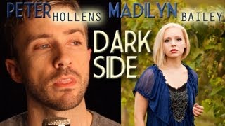 Dark Side - Kelly Clarkson - Madilyn Bailey &amp; Peter Hollens