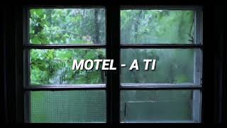 A ti - MOTEL (letra)