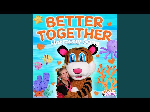 Better Together (Harmony Song)