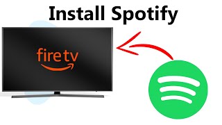 How To Install Spotify On Amazon Fire TV