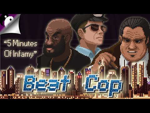 5 minutes Of Infamy - Beat Cop - Pixel Crow & 11 Bit Studios - PC / XBox / Playstation / Switch - YouTube