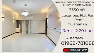3350 sft Luxurious Full Furnished Apartment For Rent In North Gulshan