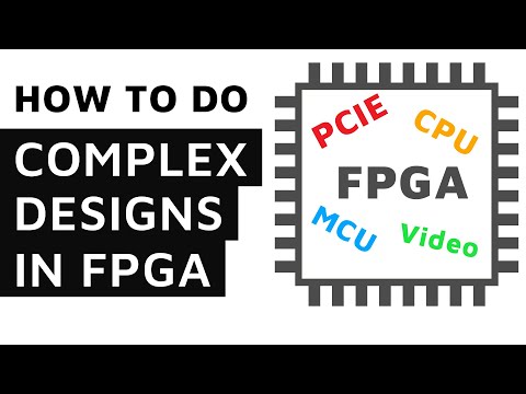How To Create Difficult FPGA Designs with CPU, MCU, PCIE, ... ( with Adam Taylor )