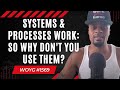 Systems Processes WORK So Why Don T You Use Them 1569 Dre Baldwin