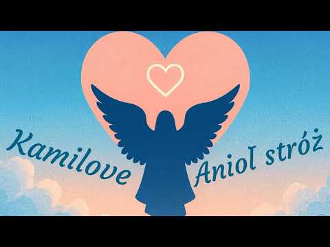 Kamilove - Anioł stróż