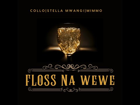 Collo ft. Stella Mwangi (STL) & Mimmo - Floss Na Wewe | Official Music Video