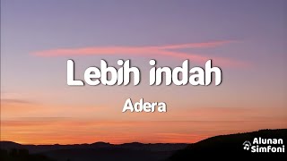Adera - Lebih Indah (Video Lirik)