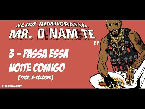 03- MR. DINAMITE- PASSA ESSA NOITE COMIGO  [Prod. ECologyk] 2018