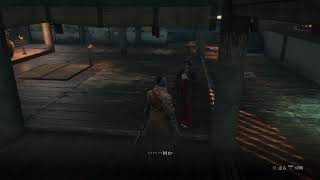 ［ARPG]SEKIRO　せきろう　playthrough＃4