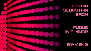 J.S. Bach - Fugue in A Minor &quot;The Great&quot;, BWV 543 (Synthesized)