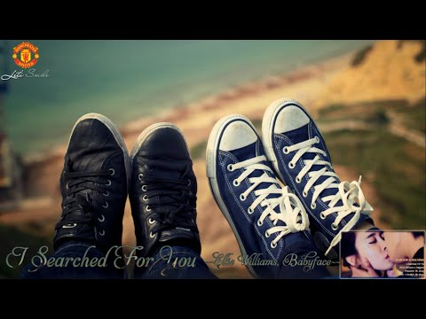 I Searched For You - Ellie Williams ft Babyface  [Video/Lyric]