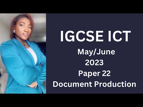 IGCSE ICT May/June (0417) 2023 22 - Document Production