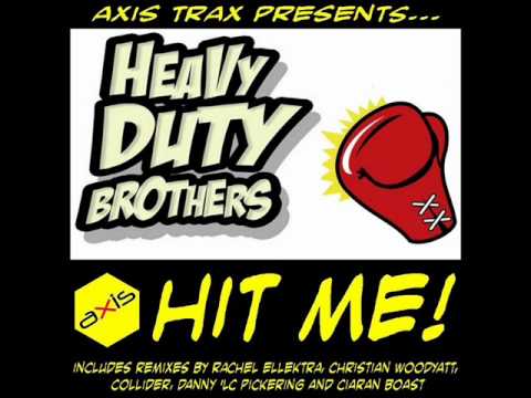 Heavy Duty Brothers - Hit Me