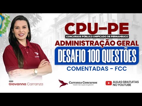 Concurso CPU-PE: Desafio 100 Questões | Administração Geral