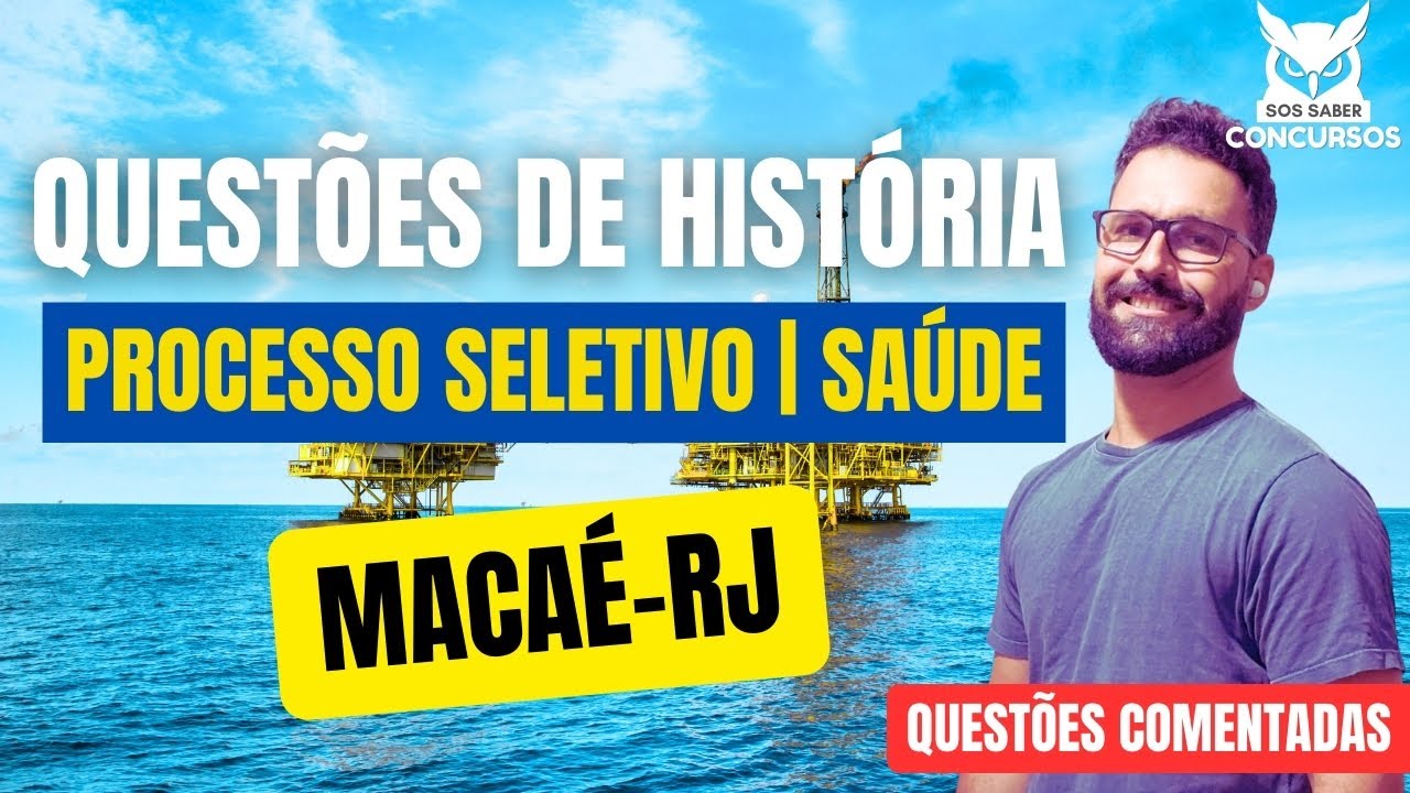 History of Macaé-RJ questions that were asked in the Selection Process | Health + Related questio...