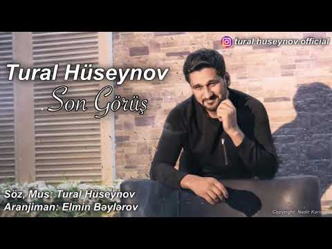Tural Huseynov - Son Gorus | Azeri Music [OFFICIAL]